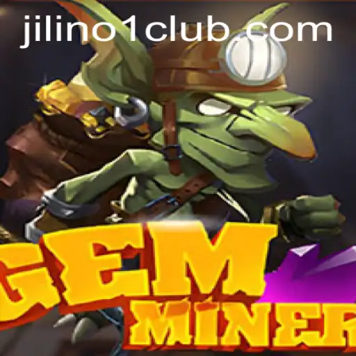 Exploring the Adventures of GemMiner: Unveiling the Secrets with JILINo1